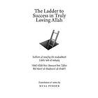 ʿabd Allāh Bin Ḥusayn Al-Hadrami, Musa Furber: The Ladder to Success in Truly Loving Allah