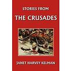 Janet Harvey Kelman: Stories from the Crusades