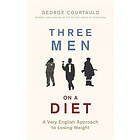 George Courtauld: Three Men on a Diet