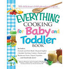 Vincent Iannelli, Cynthia Phillips, Shana Priwer: Everything Cooking for Baby and Toddler Book