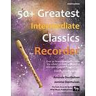 Amanda Oosthuizen, Jemima Oosthuizen: 50+ Greatest Intermediate Classics for Recorder