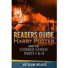Slim Reads: Readers Guide: Harry Potter and the Cursed Child Parts I & II: Context Critical Analysis
