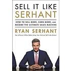 Ryan Serhant: Sell It Like Serhant