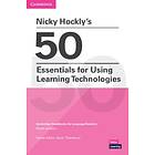 Nicky Hockly: Nicky Hockly's 50 Essentials for Using Learning Technologies Paperback