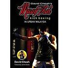 David Cheah: David Cheah's Muay Thai Kick Boxing