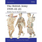 Martin Brayley: The British Army 1939-45 (2)