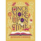 Roshani Chokshi: Once More Upon a Time