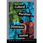 Monique Deveaux: Cultural Pluralism and Dilemmas of Justice