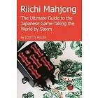 Scott D Miller: Riichi Mahjong: the Ultimate Guide to Japanese Game Taking World by Storm