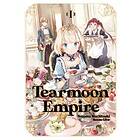 Nozomu Mochitsuki: Tearmoon Empire: Volume 1