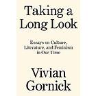 Vivian Gornick: Taking A Long Look
