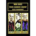 Alex Pankhurst, Alex Pankhurst, Betty Barr MacKey: Who Does Your Garden Grow