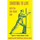 W E Fairbairn, E A Sykes: Shooting to Live