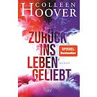 Colleen Hoover: Zuruck ins Leben geliebt