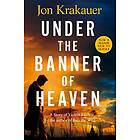 Jon Krakauer: Under The Banner of Heaven