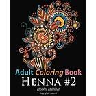 Hobby Habitat Coloring Books: Adult Coloring Book: Henna #2: Book for Adults Featuring 50 Inspirational Paisley Designs