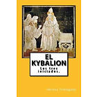 Hermes Trimegisto: El Kybalion (Spanish) Edition