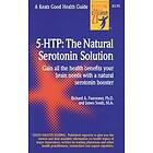 Richard Passwater: 5 Htp: The Real Serotonin Story
