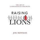 Joe Newman: Raising Lions