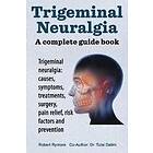 Robert Mymore: Trigeminal Neuralgia