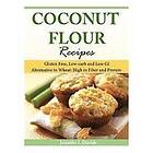 Jennifer L Davids: Coconut Flour Recipes: Gluten Free, Low-carb and Low GI Alternative to Wheat: High in Fiber Protein