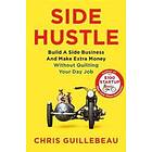 Chris Guillebeau: Side Hustle