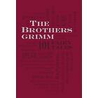 Jacob Grimm, Wilhelm Grimm: The Brothers Grimm: 101 Fairy Tales