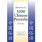 Marjorie Lin, Schalk Leonard: Dictionary of 1000 Chinese Proverbs, Revised Edition