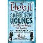 David Grann: The Devil and Sherlock Holmes