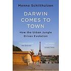 Menno Schilthuizen: Darwin Comes to Town