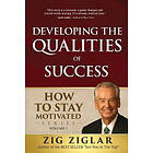 Zig Ziglar: Developing the Qualities of Success