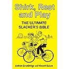 Andrew Grumbridge, Vincent Raison: Shirk, Rest and Play