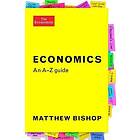 Matthew Bishop: Economics: An A-Z Guide