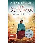 Anne Jacobs: Das Gutshaus Zeit des Aufbruchs