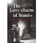 Lara Feigel: The Love-charm of Bombs