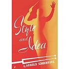 Arnold Schoenberg: Style and Idea