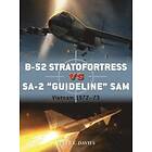 Peter E Davies: B-52 Stratofortress vs SA-2 'Guideline' SAM