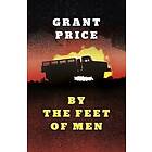 Grant Price: By the Feet of Men