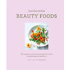 Caroline Artiss: Beauty Foods