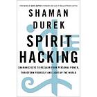 Shaman Durek: Spirit Hacking
