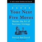 Patrick Bet-David, Greg Dinkin: Your Next Five Moves