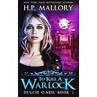 Hp Mallory: To Kill A Warlock