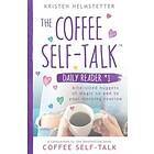 Kristen Helmstetter: The Coffee Self-Talk Daily Reader #1