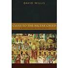 David Willis: Clues to the Nicene Creed