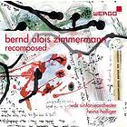 WDR Sinfonieorchester Zimemrmann: Recomposed CD