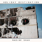 Nadine Shah Holiday Destination LP