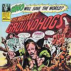 The Groundhogs Who Will Save World? Mighty LP