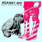 Against Me! Shape Shift With Me LP