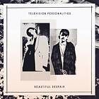 Television Personalities Beautiful Despair LP