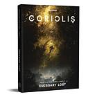 Coriolis: Emissary Lost